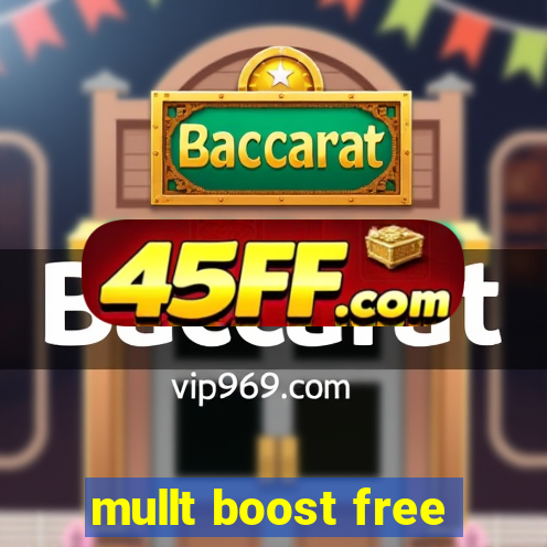 mullt boost free